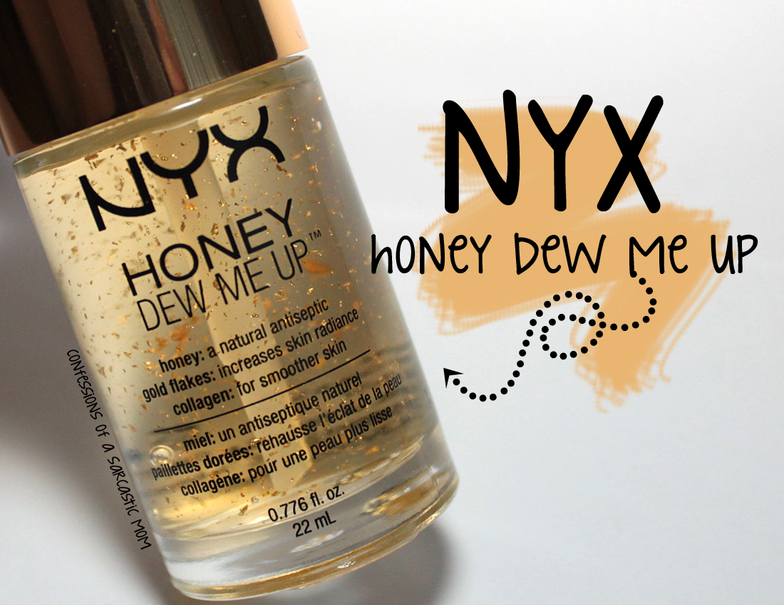 Nyx dew primer honey serum NYX Honey Dew Me Up Primer - Confessions of a Sarcastic Mom