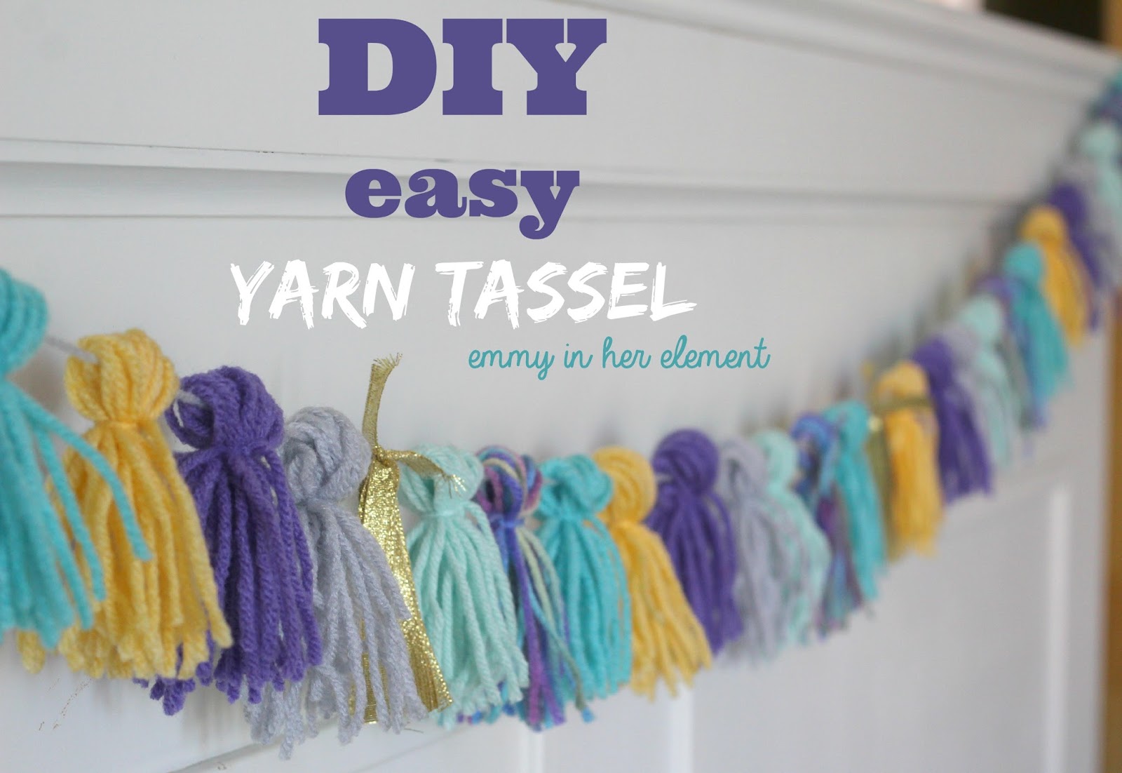 Emmy In Her Element Diy Easy Yarn Tassel For Decorating