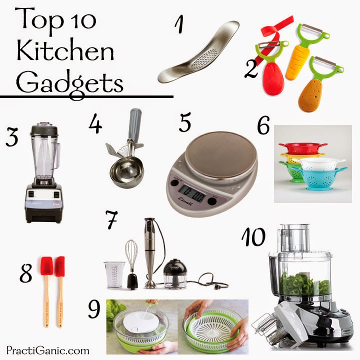 My Top 10 Kitchen Gadgets PractiGanic Vegetarian Recipes and Organic