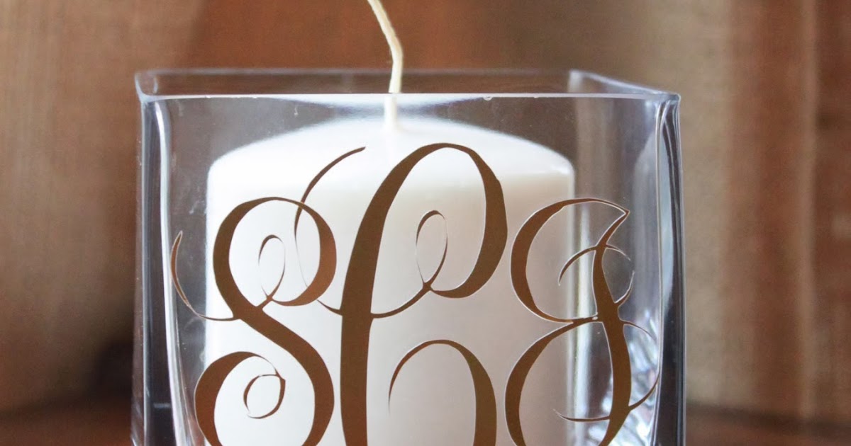 Crafty Texas Girls DIY Monogram Candle Holder