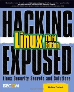 Hacking Exposed Linux, LINUX SECURITY SECRETS & SOLUTIONS 3rd Edition
