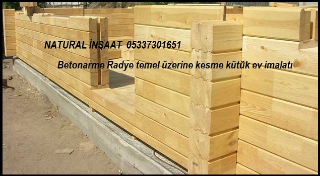 Natural Insaat 0533 730 16 51 Ahsap Yapi Malzemeleri