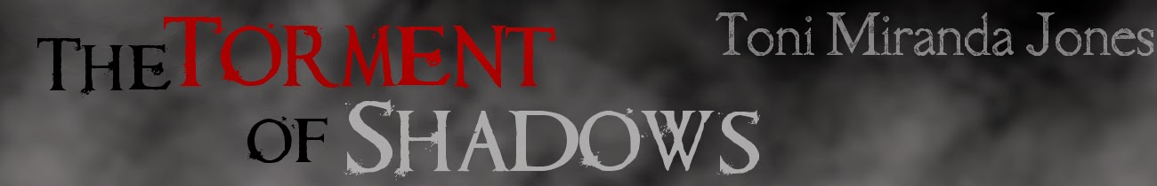 The Torment Of Shadows