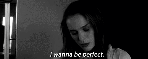 Todos queremos ser perfectos.