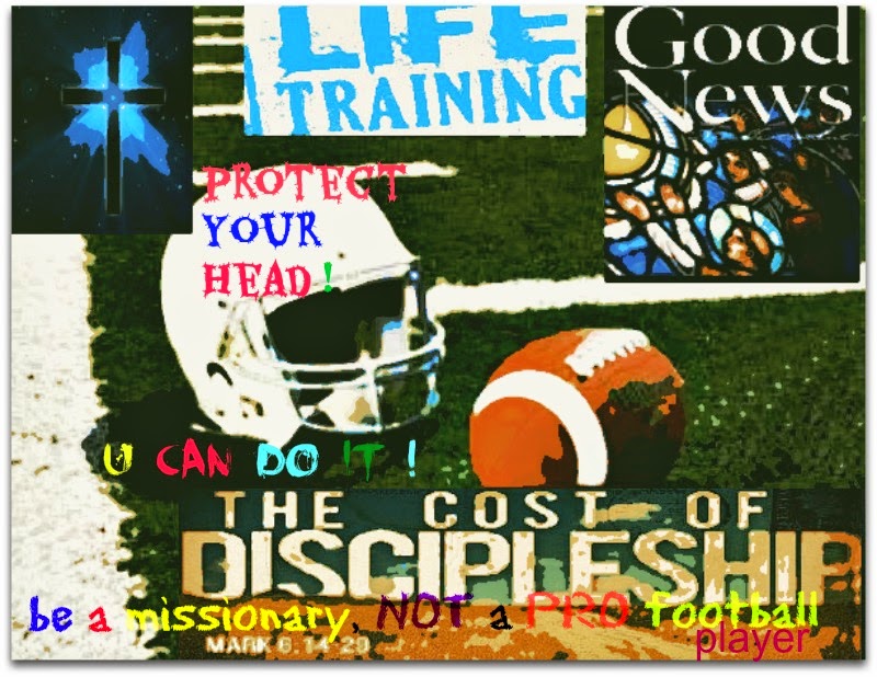 ,(YOUTH) FOOTBALL as LIFE-&-FAITH DISCIPLESHIP; PRO CAREERS should be LIMITED  030615 