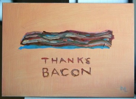 http://2.bp.blogspot.com/-Hvoq1m5ep-E/UJBEJ1LO_UI/AAAAAAAADBI/ibJuiNP-smo/s1600/thanks-bacon.jpg