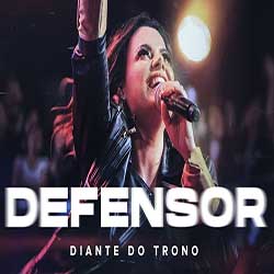 Baixar Música Gospel Defensor - Diante do Trono Mp3 Baixar Musica Gospel Defensor - Diante do Trono Mp3