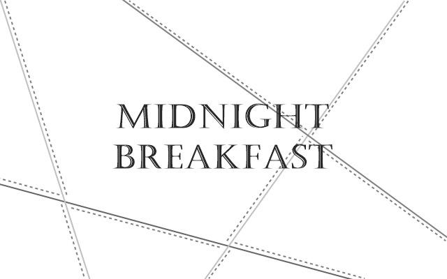 Midnight Breakfast