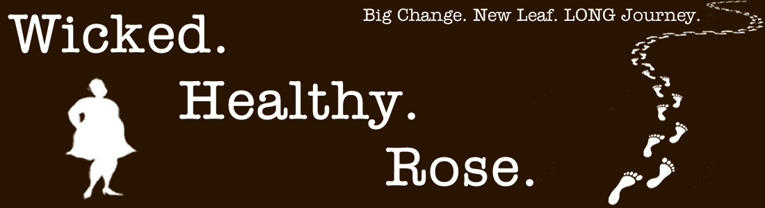Wicked. Healthy. Rose.