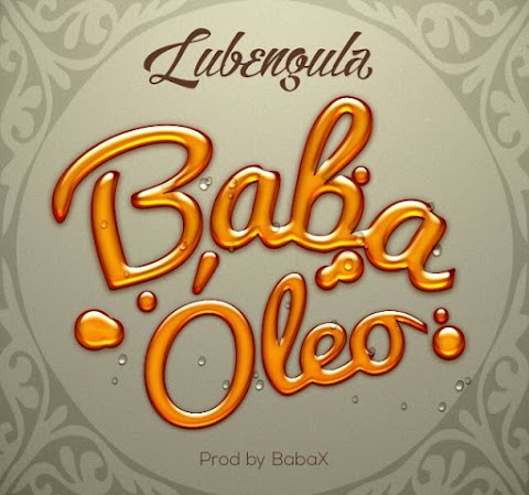 Lubengula - Baba Óleo