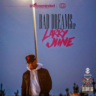 Larry June - Bad Dreams EP / www.hiphopondeck.com