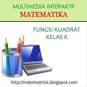 multimedia pembelajaran interaktif matematika bab fungsi kuadrat