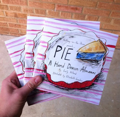 Pie: A Hand Drawn Almanac by Emily Hilliard, Illustrated by Elizabeth Graeber