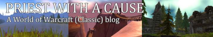 Priest with a Cause - A World of Warcraft (Classic) blog
