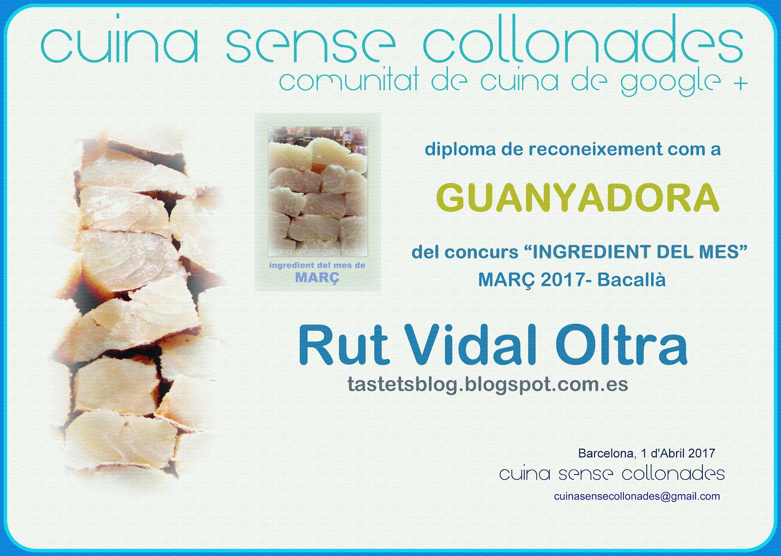 Guanyadora del concurs "Ingredient del mes, bacallà" de Cuina sense collonades el març de 2017