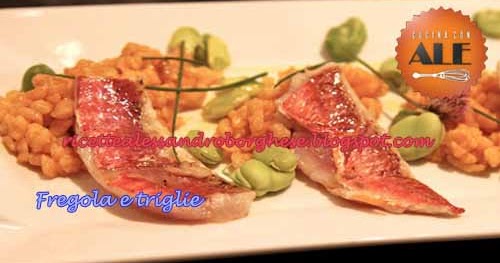 Fregola E Triglie Ricetta Di Alessandro Borghese Da Cucina Con Ale