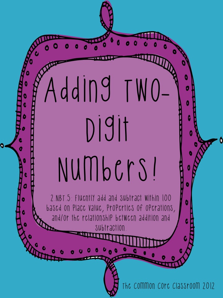 The Common Core Classroom: Adding Two-Digit Numbers Center ...