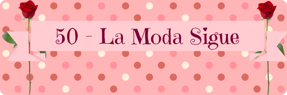 50 - La Moda Sigue