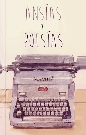 [WATTPAD] Ansías y Poesías - Nozomi Koizumi