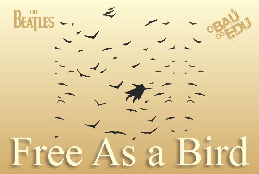 FREE AS A BIRD