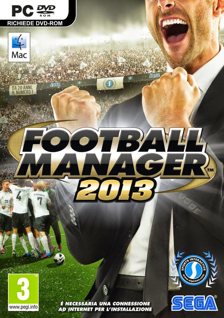 FOOTBALL MANAGER 2013 FOOTBALL MANAGER 2013