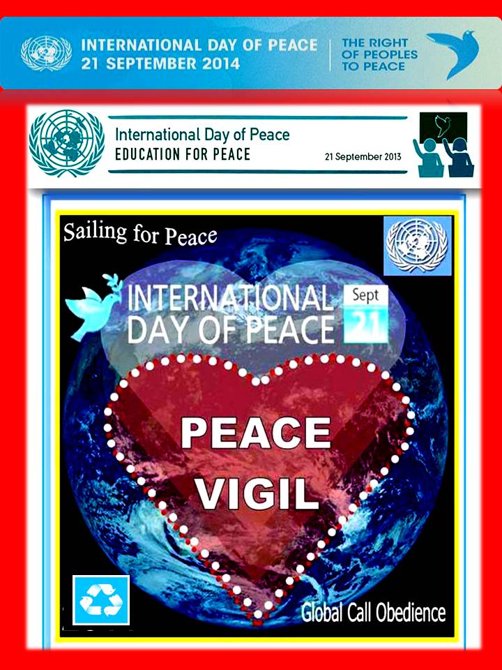 PEACE VIGIL: Worldwide Peace Missionary Program for United Nations by Sailing for Peace