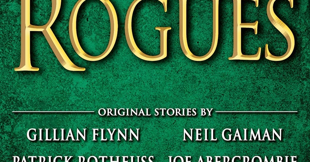 Review: Rogues edited by George R.R. Martin and Gardner Dozois - Grimdark  Magazine