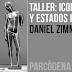 ds 18 maig'13: Taller "Iconografia i estats interns - 1ª part" amb Daniel Zimmermann