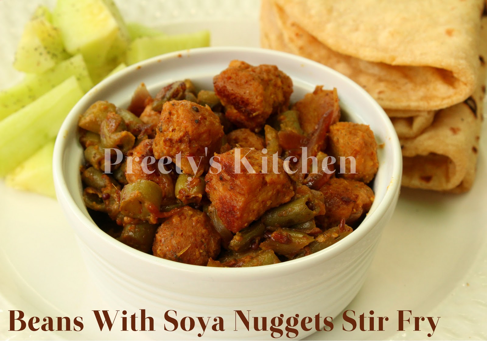 Preety's Kitchen Beans & Soya Nuggets Stir Fry / Beans Nutri Ki Sabzi