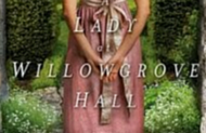 Book Review A Lady of Willowgrove Hall by Sarah E. Ladd