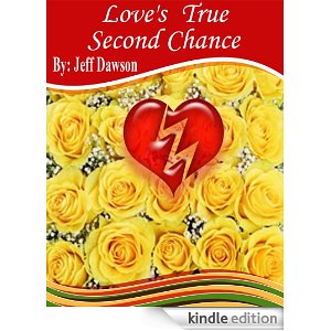 Love's True Second Chance Jeff L. Dawson