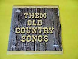   OLD COUNTRY SONGS 