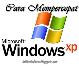 Cara Mempercepat Windows Xp