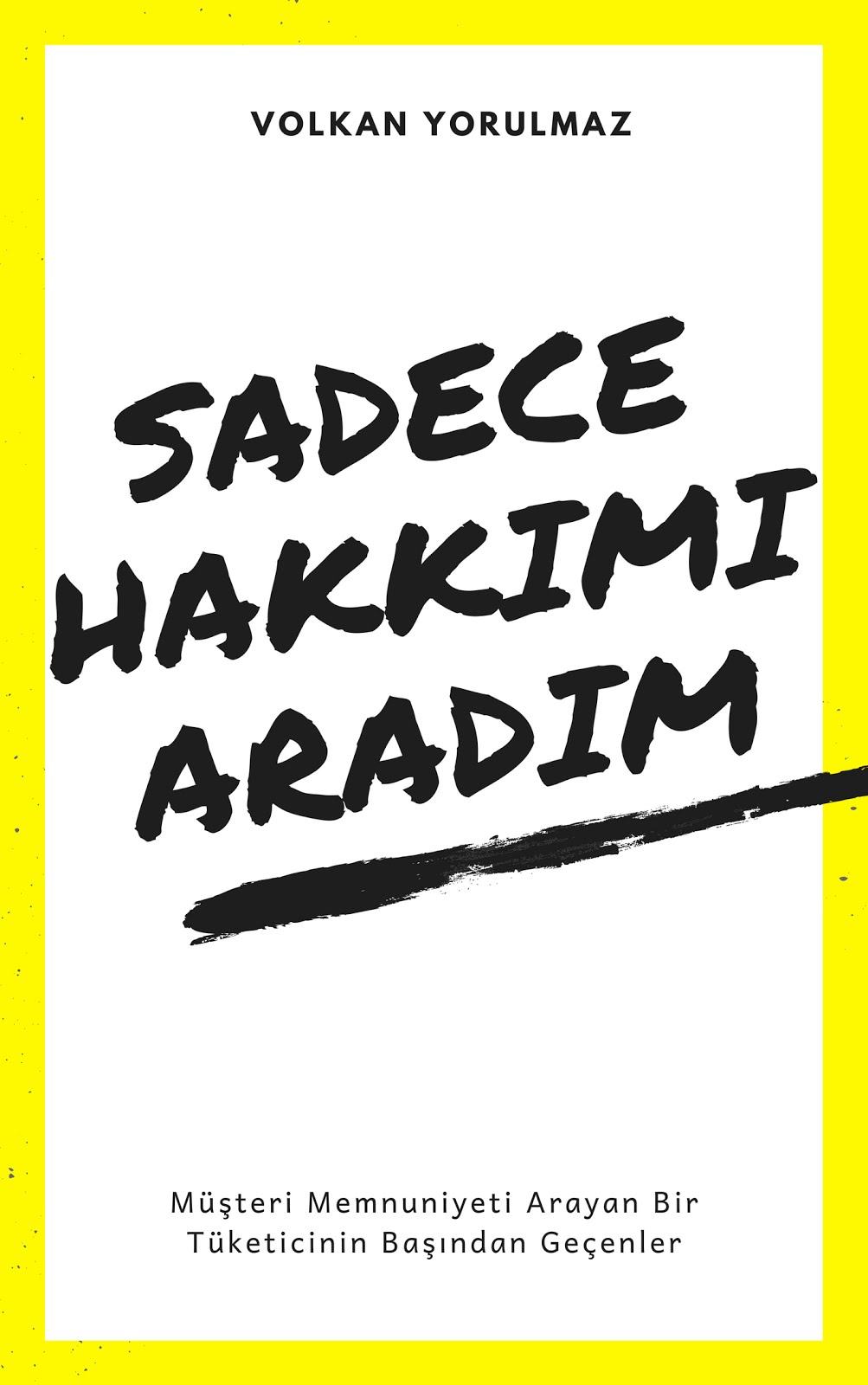 Sadece Hakkımı Aradım