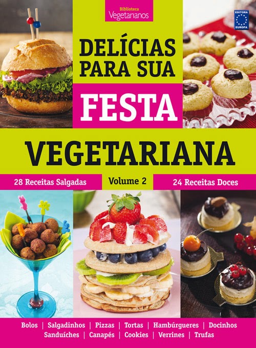 Delícias Para Sua Festa Vegetariana - Volume 2