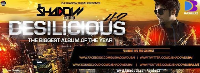 DESILICIOUS 42 BY DJ SHADOW DUBAI