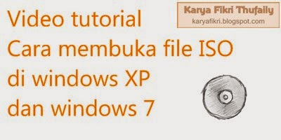 Download: Software gratis untuk membuka file ISO di windows xp dan 7 + Video tutorial