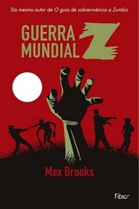 Faça o download grátis do livro Guerra Mundial Z, de Max Brooks Faça o download grátis do livro Guerra Mundial Z, de Max Brooks