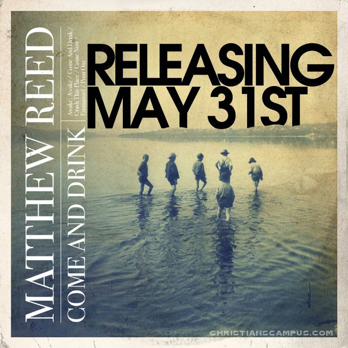 Matthew Reed Come and Drink EP English Christian Album Christian