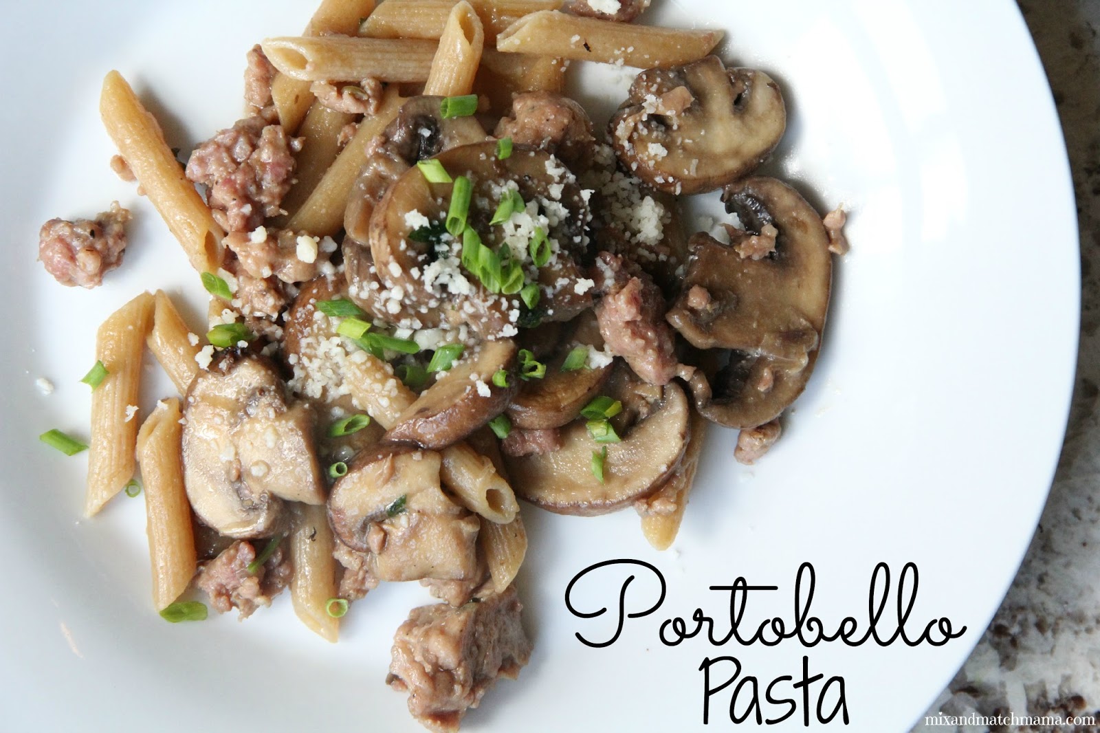 Portobello Pasta Recipe Mix and Match Mama