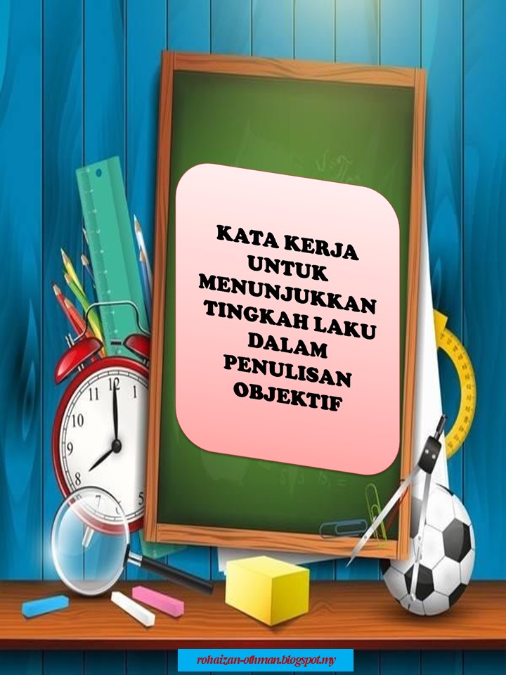 KATA KERJA UNTUK MENUNJUKKAN TINGKAH LAKU DALAM PENULISAN OBJEKTIF