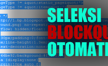 Cara Membuat Seleksi Otomatis pada Blockquote di Blogger
