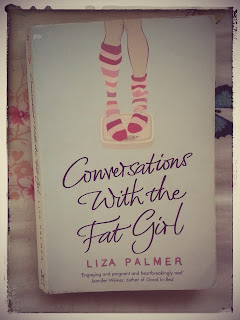 Conversations With the Fat Girl by Liza Palmer Conversations With the Fat Girl by Liza Palmer