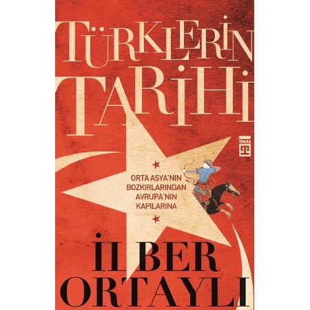 İlber Ortaylı Türklerin Tarihi İlber Ortaylı Türklerin Tarihi