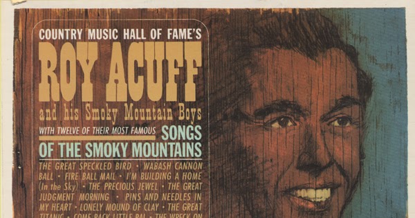 Roy Acuff And His Smoky Mountain Boys - Songs Of The Smoky Mountains Roy Acuff And His Smoky Mountain Boys - Songs Of The Smoky Mountains