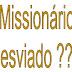 Missionário Desviado