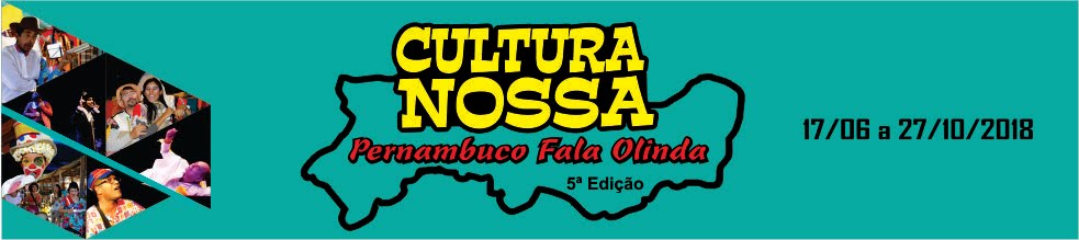 Cultura Nossa - Pernambuco Fala Olinda, 5ª Edição