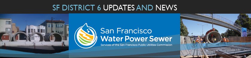 San Francisco Water Power & Sewer District 6 News & Update