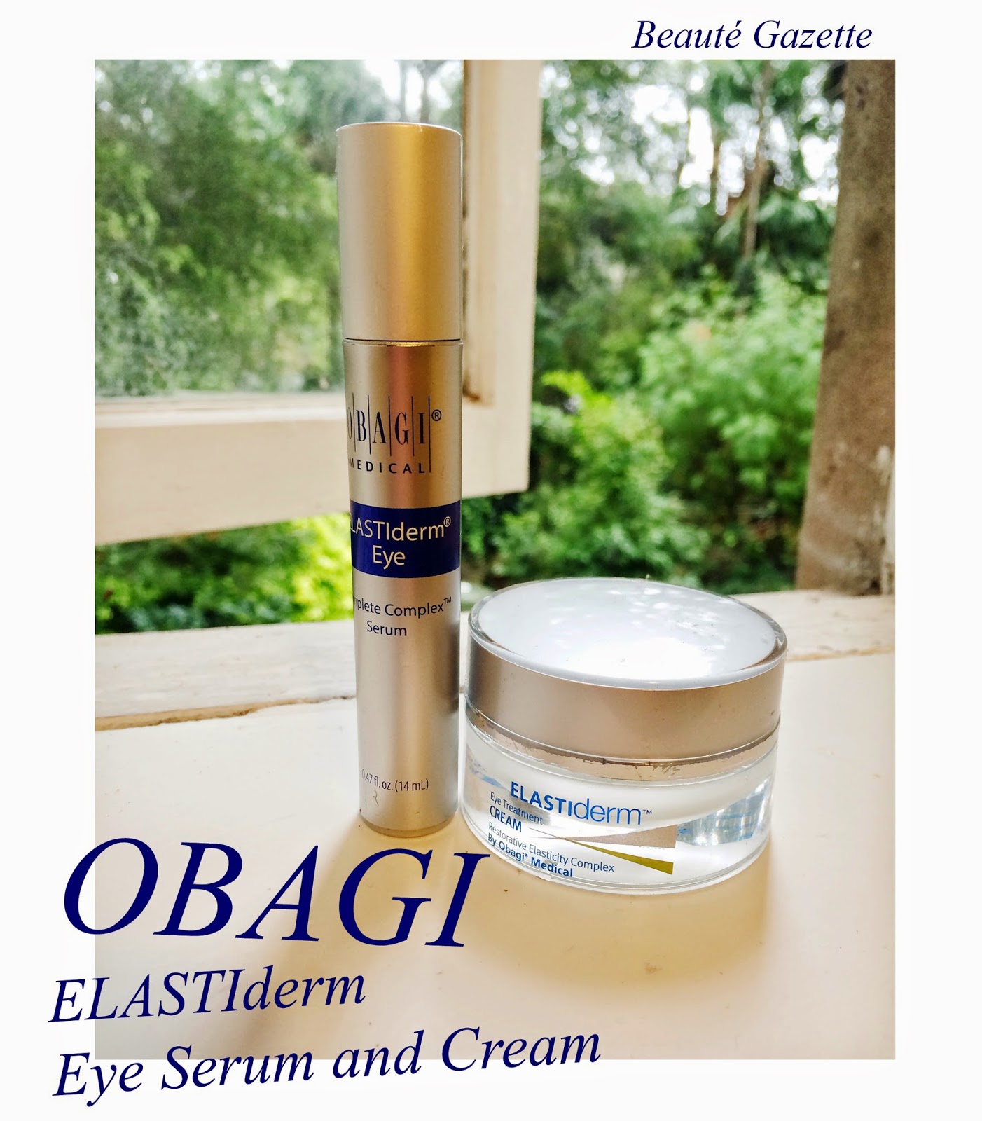 Beauté Gazette It's all about eyes. OBAGI ELASTIderm Eye Serum and