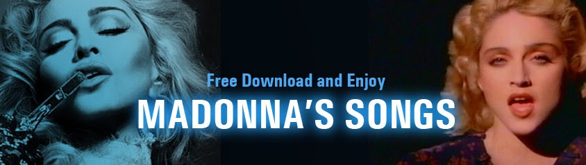 MADONNA'S SONGS free download and enjoy